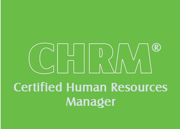 Certified Human Resources Manager (CHRM)