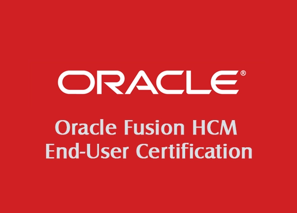 Oracle Fusion HCM Enduser Certification